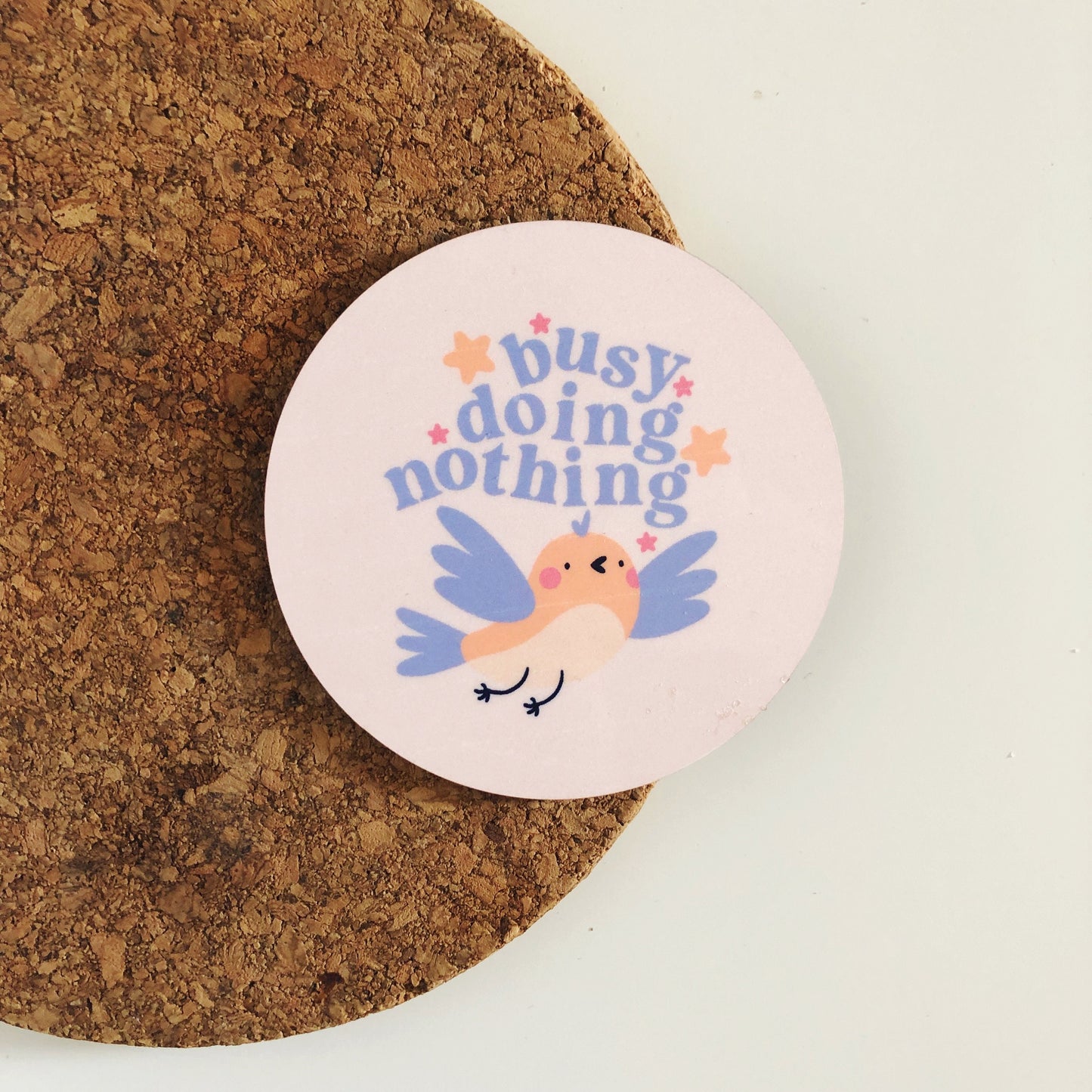 Busy Doing Nothing Coaster