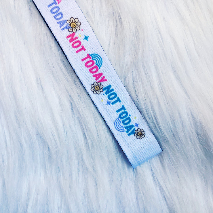 Not Today Lanyard