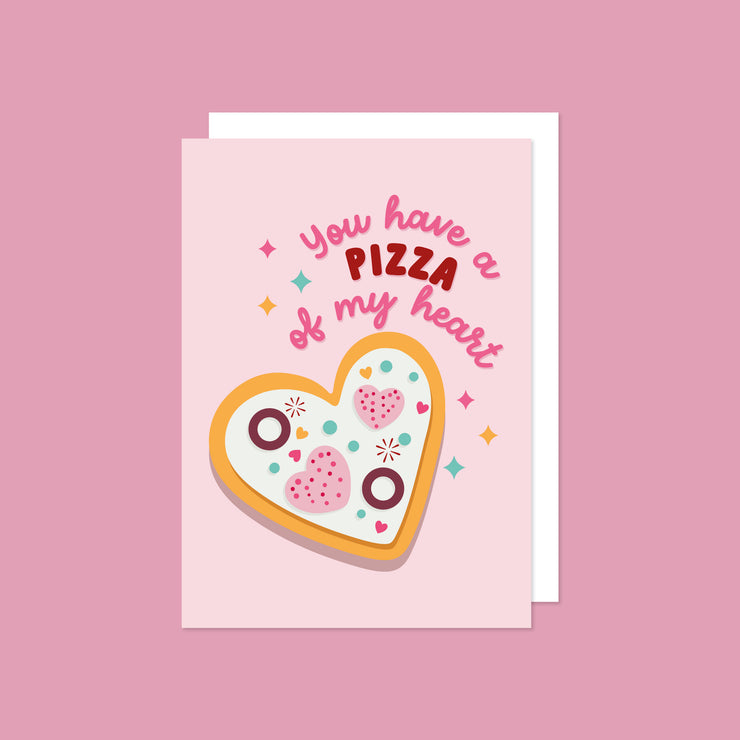 You Have a Pizza of My Heart Card