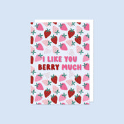 I Like You Berry Much Greeting Card