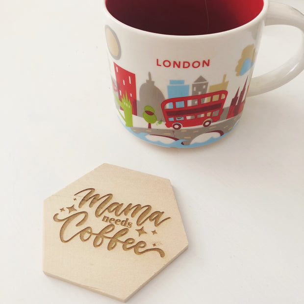 Mama needs coffee wood coaster