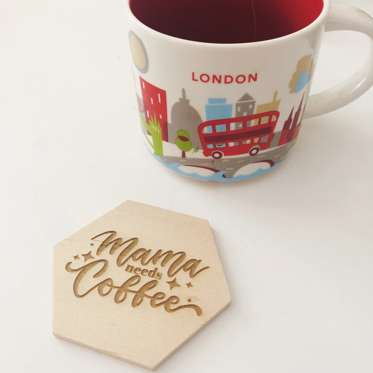 Mama needs coffee wood coaster