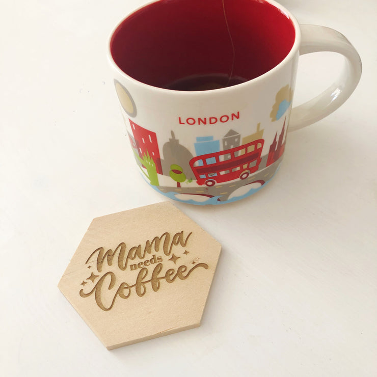 Mama needs coffee wood coaster