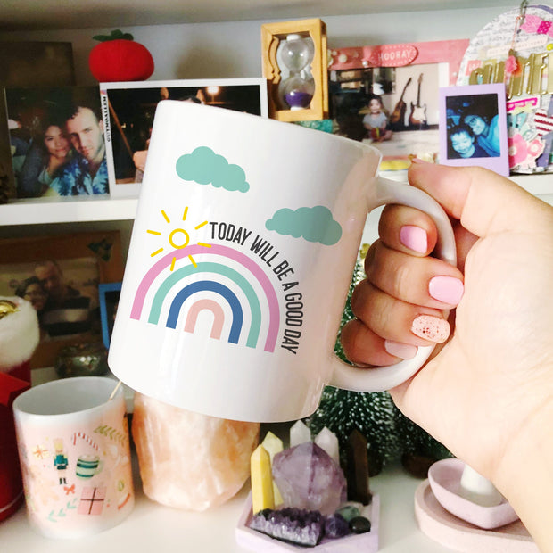 Today Will be a Good Day Mug