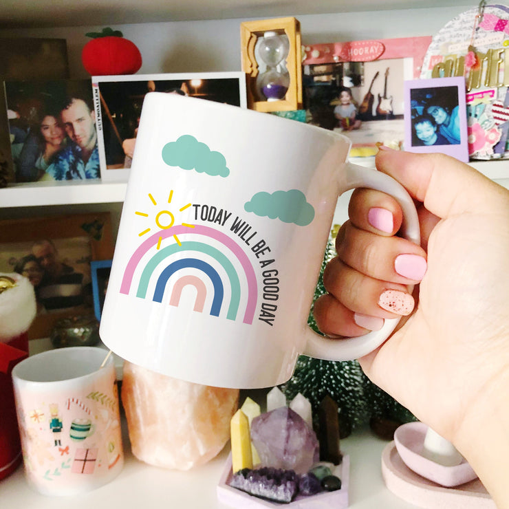 Today Will be a Good Day Mug