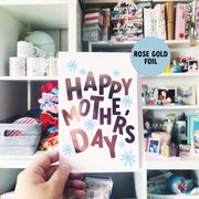 Happy Mother's Day + Rose Gold Foil Greeting Card
