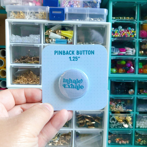 Inhale Exhale Pin Button