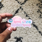 Ain't No Hood Like Motherhood Vinyl Sticker
