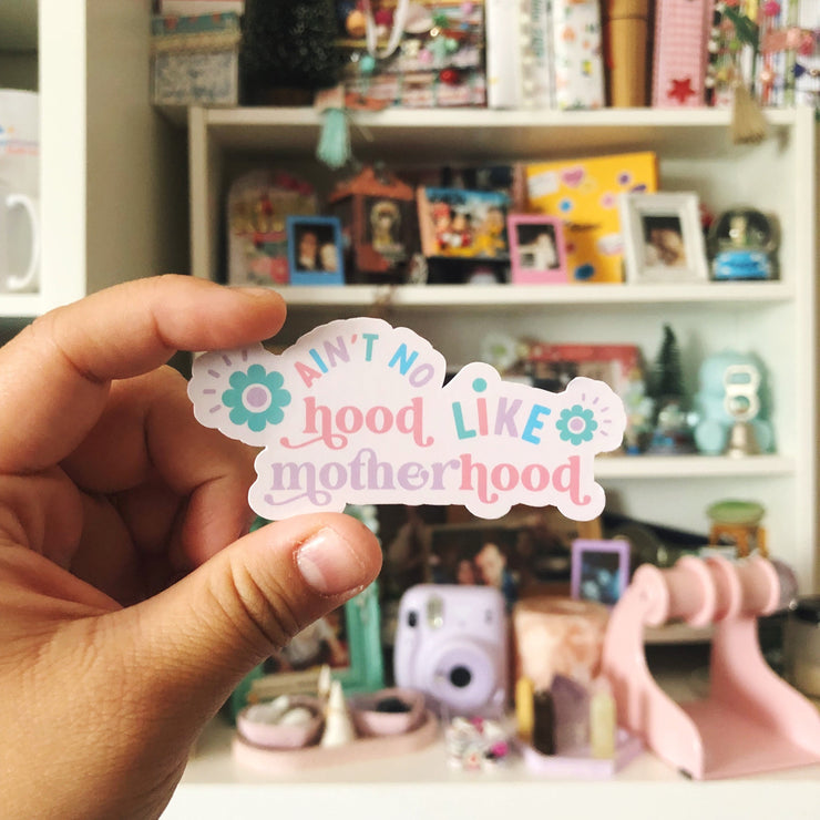Ain't No Hood Like Motherhood Vinyl Sticker