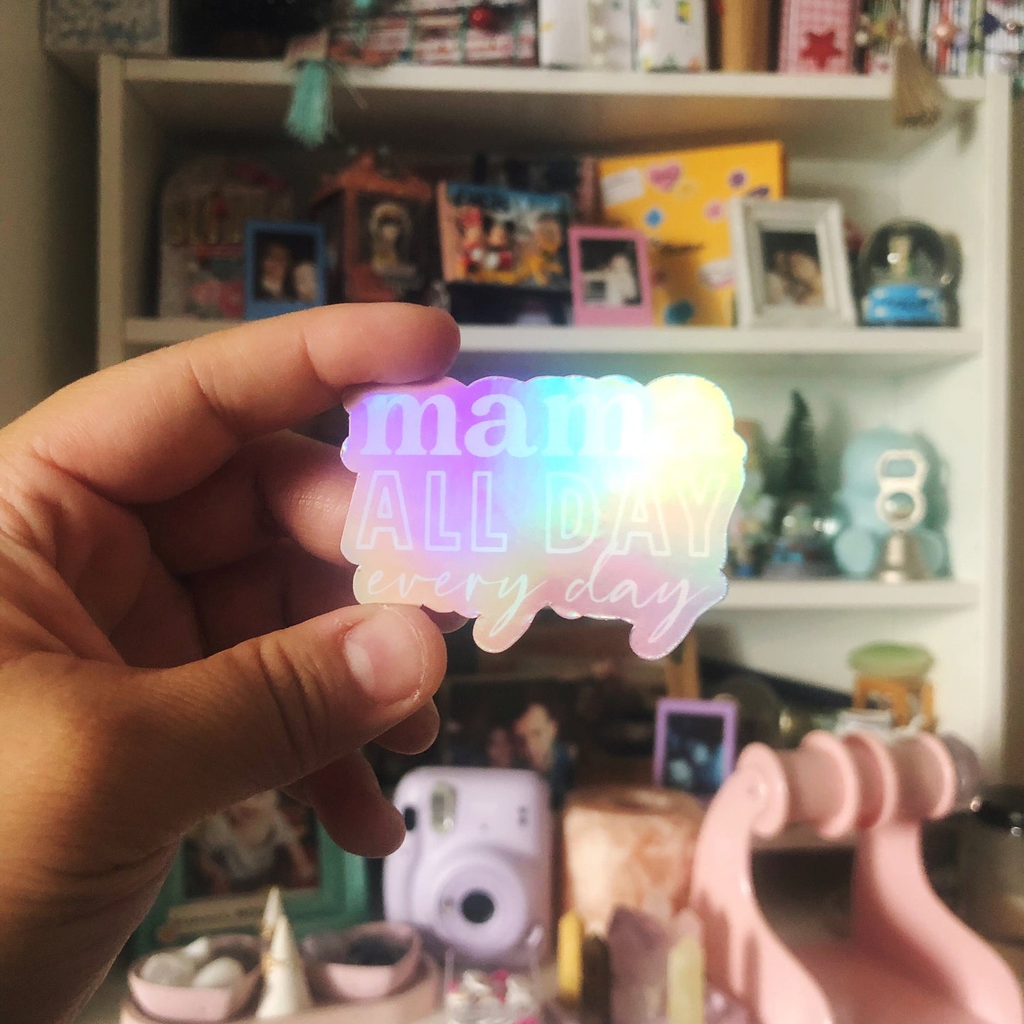 Mama All Day Everyday Vinyl Sticker