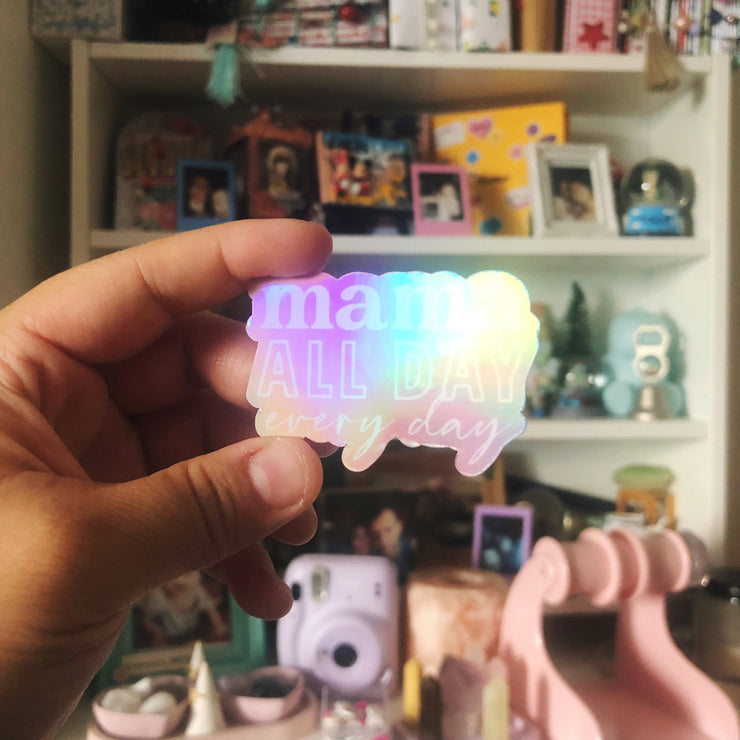 Mama All Day Everyday Vinyl Sticker