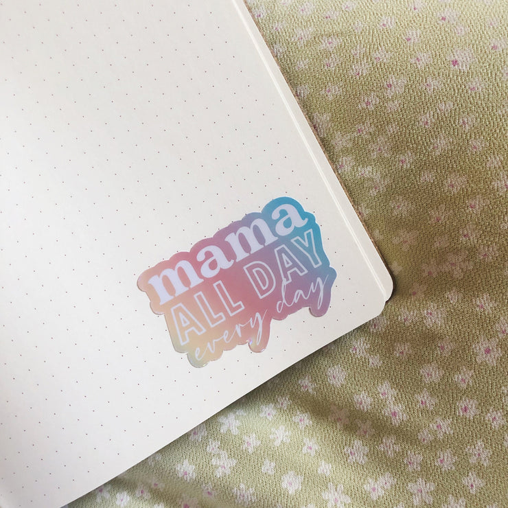 Mama All Day Everyday Vinyl Sticker