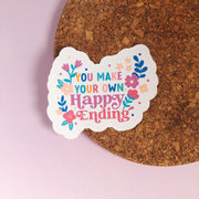 You Make Your Own Happy Ending Glossy Sticker