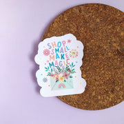 Shop Small Make Magic Holographic Sticker
