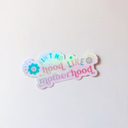 Ain't No Hood Like Motherhood Vinyl Sticker