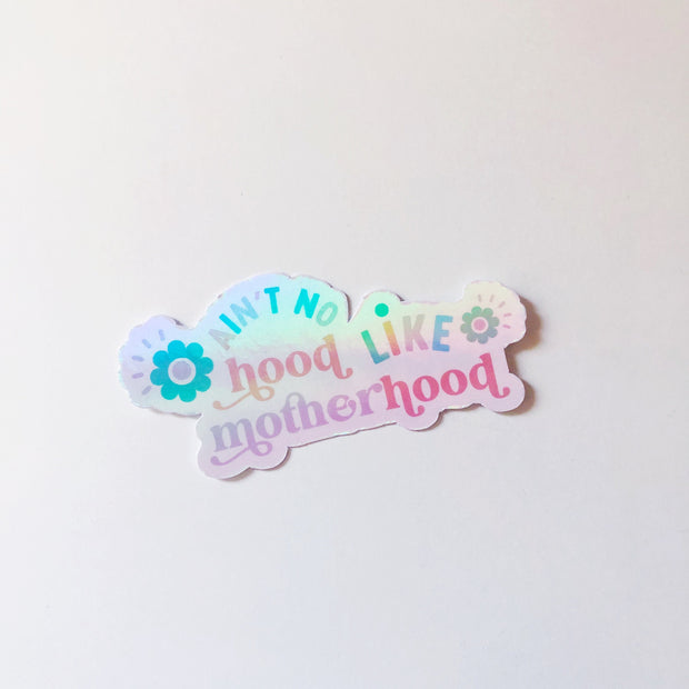 Ain't No Hood Like Motherhood Vinyl Sticker
