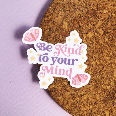 Be Kind to Your Mind Vinyl Sticker