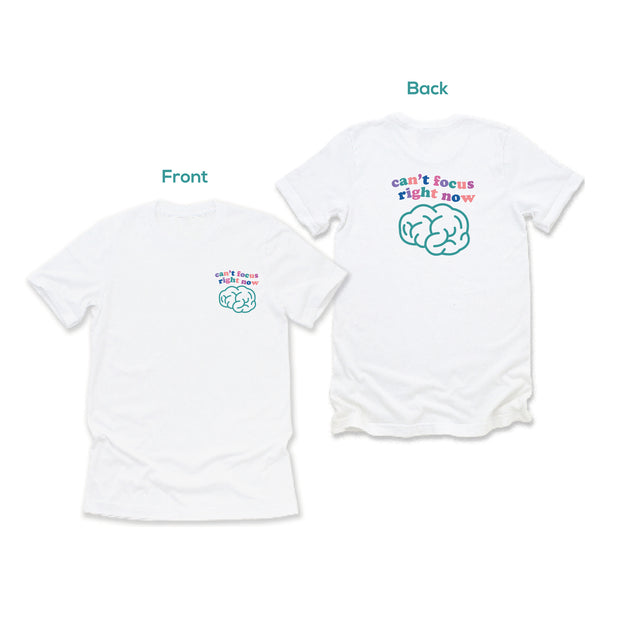 Can't Focus Right Now T Shirt