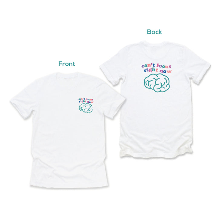 Can't Focus Right Now T Shirt
